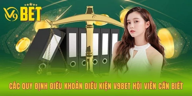 cac-quy-dinh-dieu-khoan-dieu-kien-v9bet-hoi-vien-can-biet
