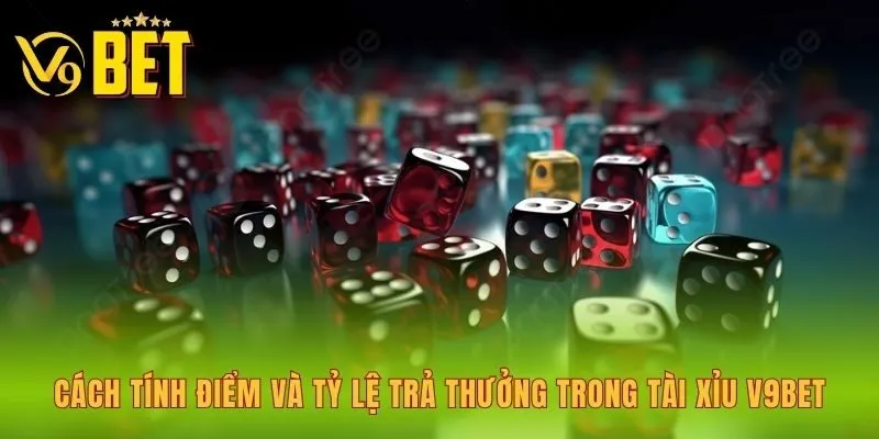 cach-tinh-diem-va-ty-le-tra-thuong-trong-tai-xiu-v9bet