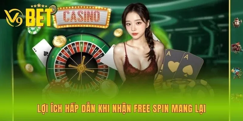 loi-ich-hap-dan-khi-nhan-free-spin-mang-lai